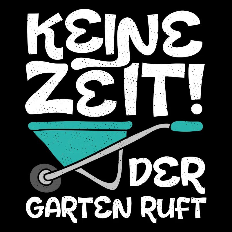 Keine Zeit Der Garten Ruft Gärtner Outfit