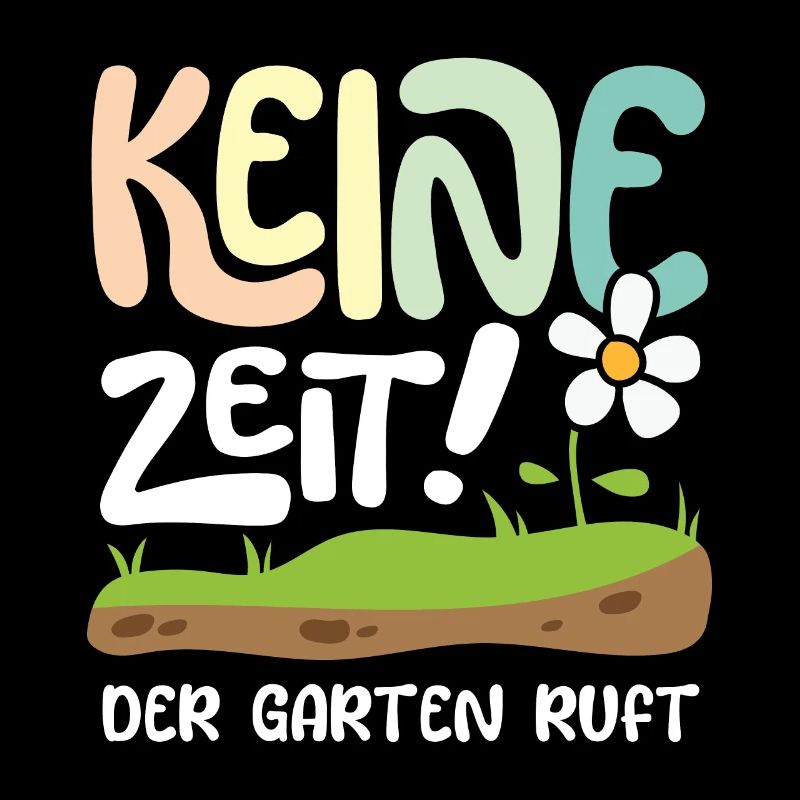 Keine Zeit Der Garten Ruft Gärtner Outfit