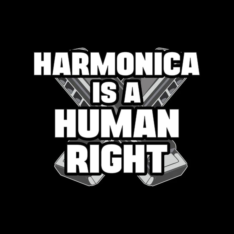 Harmonica Is A Human Right Harmonicist Mouth harp