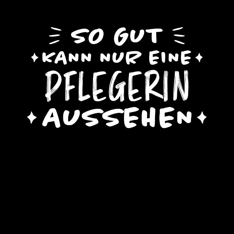 Pflegerin Spruch Pflegekraft Pflegerin Geschenk