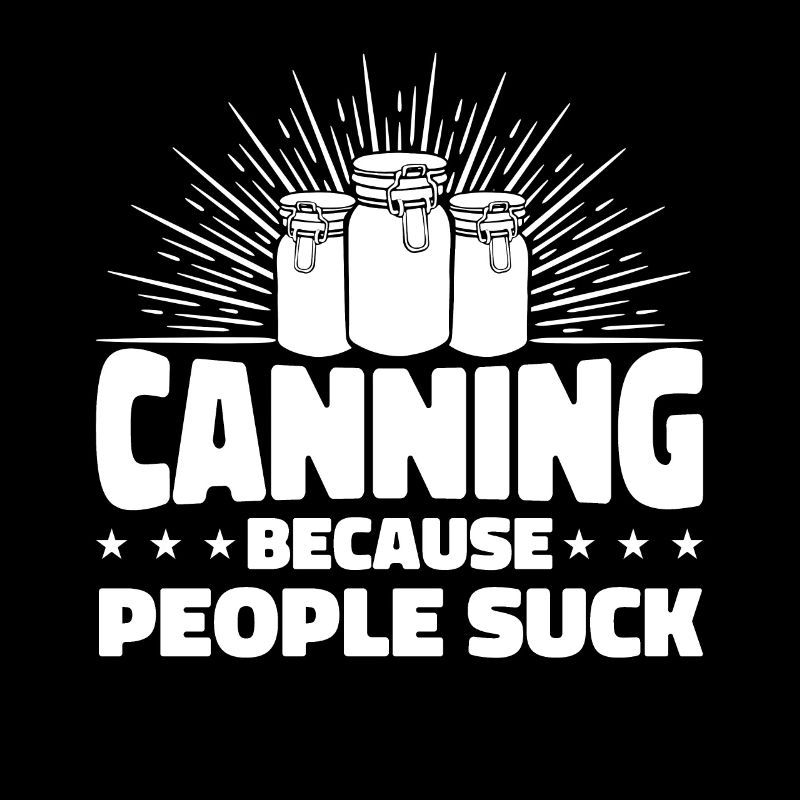 Einmachen, weil Menschen scheiße sind Einmachen Ge