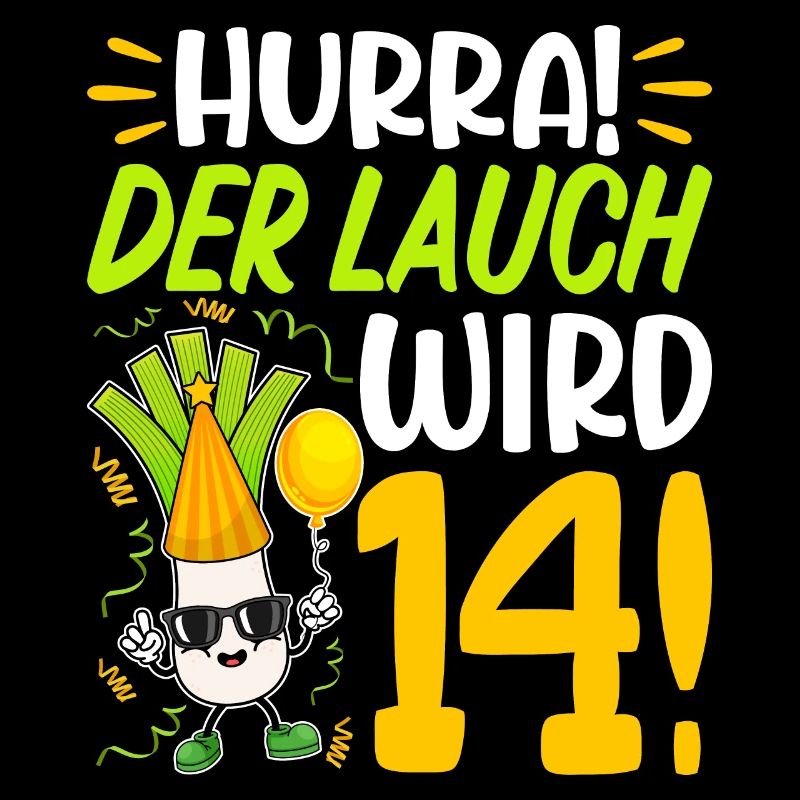 Hurra der Lauch wird 14 Geburtstag