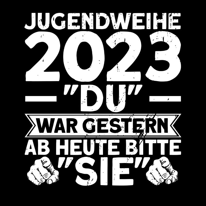 Jugendweihe 2023 Du War Gestern Ab Heute Bitte Sie