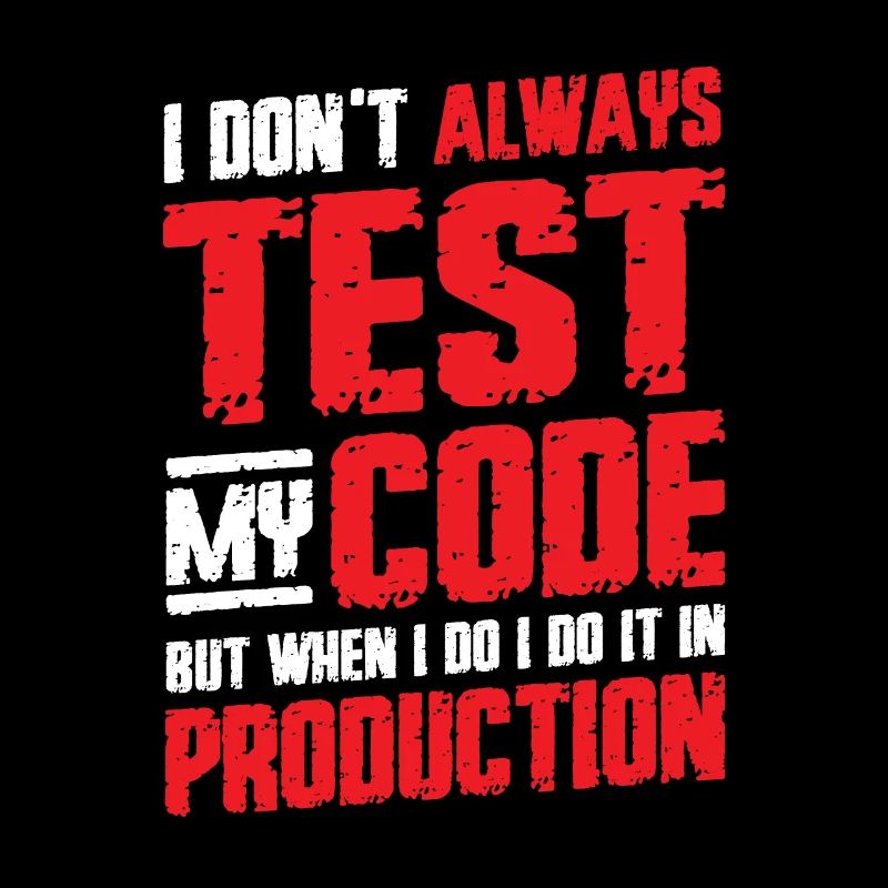 I'm testing my code in production