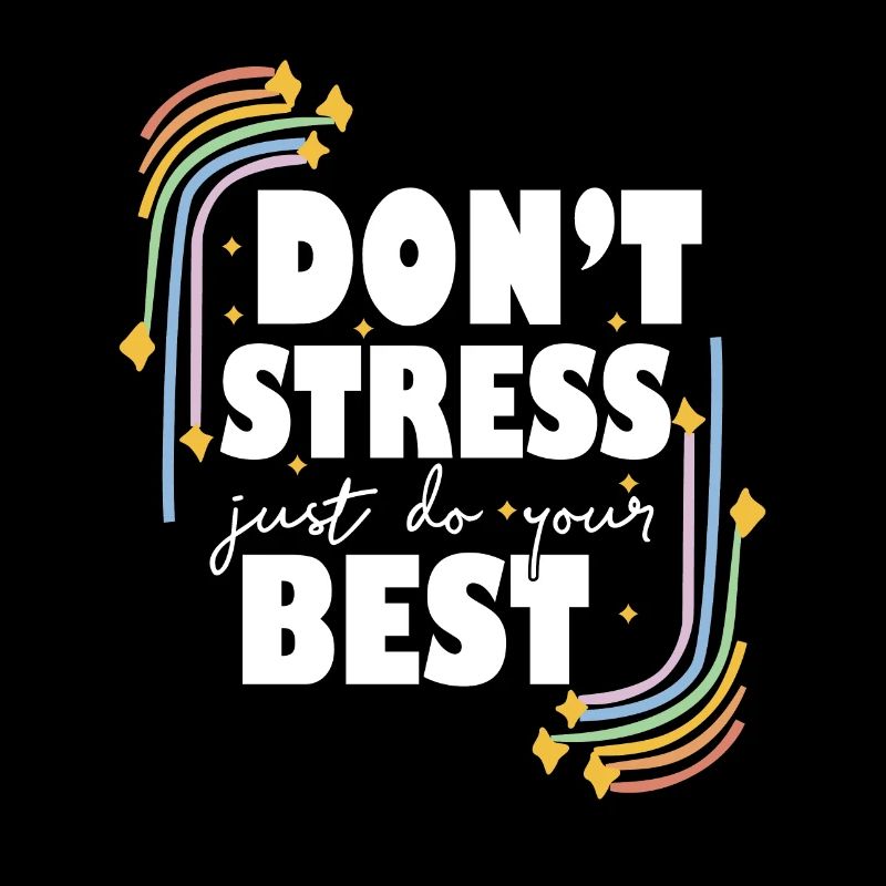Test Day Don't Stress Just Do Your Best Teacher