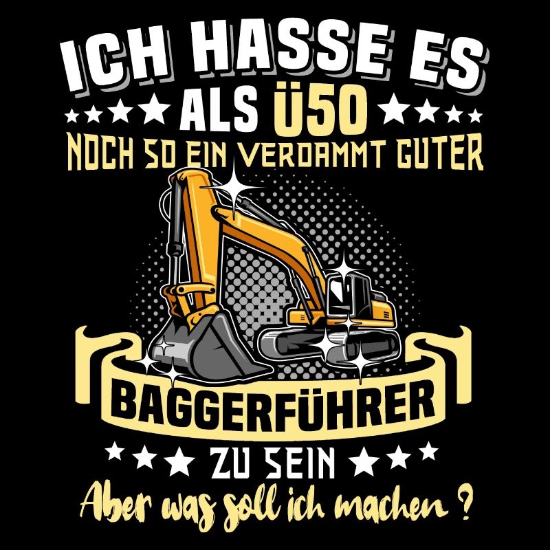 Baggerfahrer Ü50 Geburtstag 50 Jahre Baggerführer