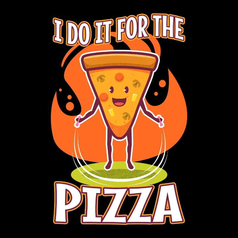 Je le fais pour la pizza