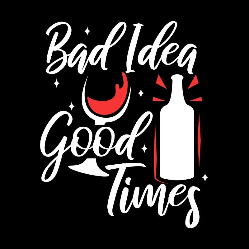 Bad idea good times