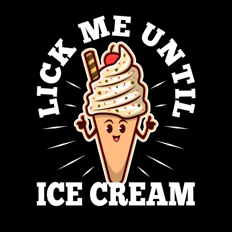 Lick Me Until Ice Cream