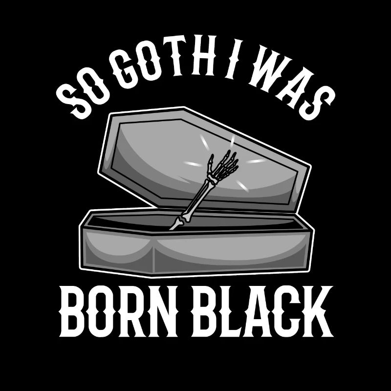 So Goth I Was Born Black
