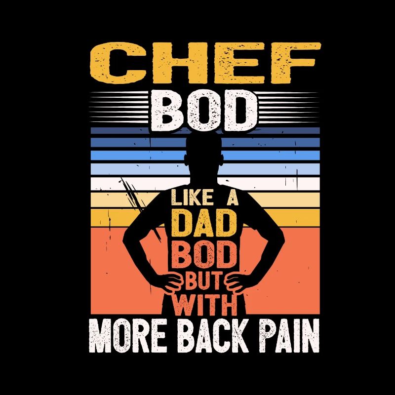 Chef Bod Like A Dad Bod Kitchen Cook Funny