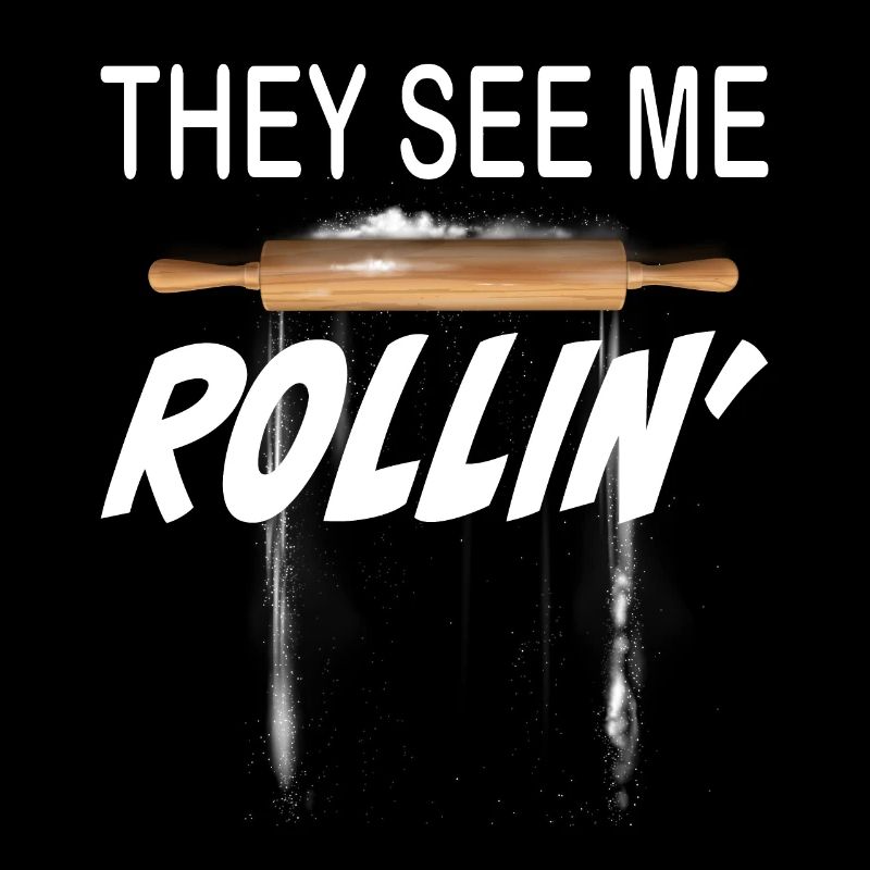 They see me rollin - funny Back & Cook Design