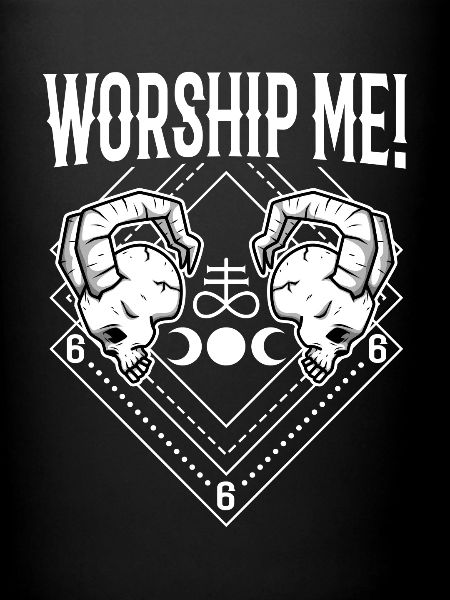 Worship me