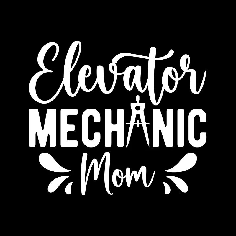 Funny Elevator Inspector Elevator Mechanic Mom