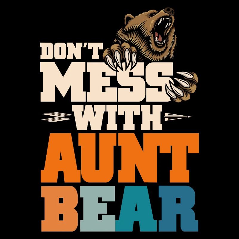 Don't Mess With Aunt Bear