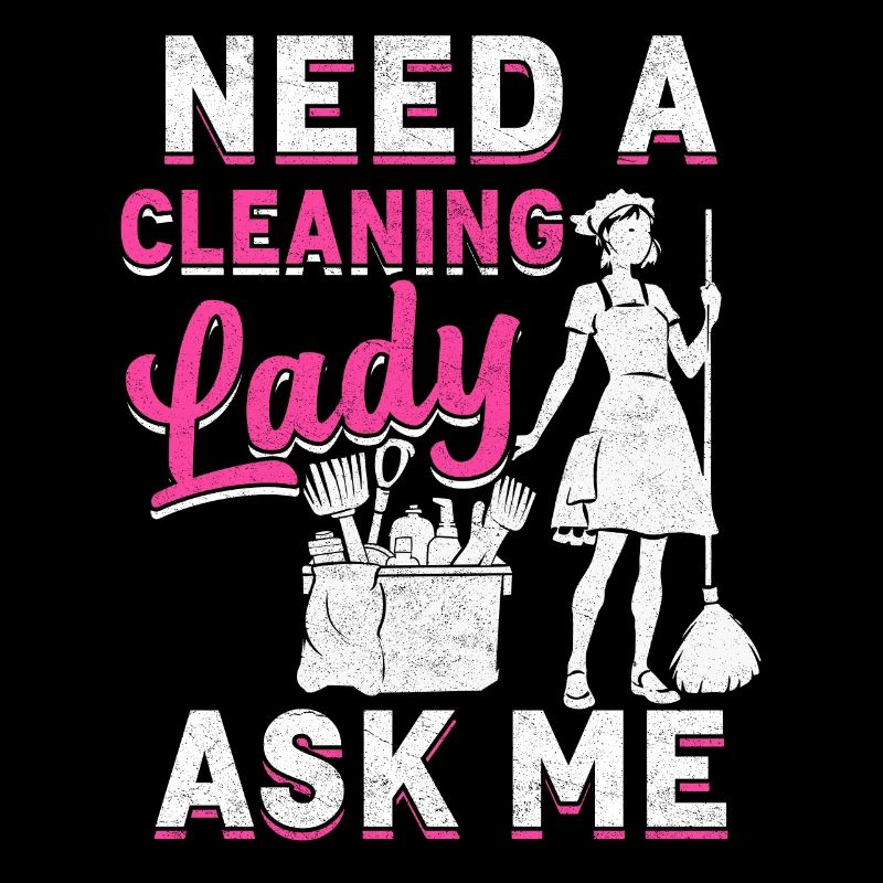 Need A Cleaning Lady