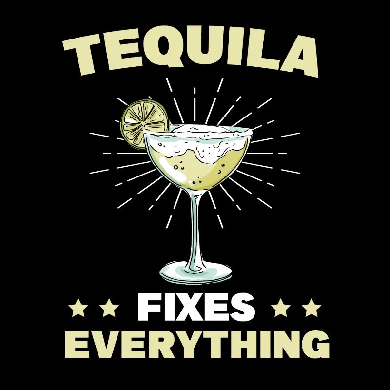Tequila Fixes Everything Alkhol Cinco De Mayo