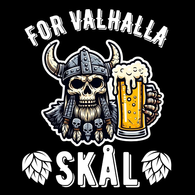 For Valhalla - SKAL - Prost Wikinger Bier
