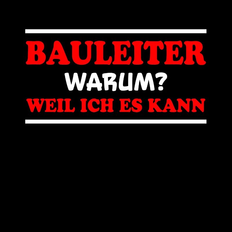 Bauleiter Spruch Baustelle Fun Bauleiter Geschenk