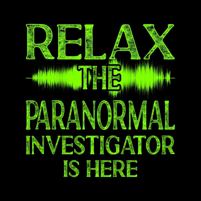 L’enquêteur paranormal est là - Relax Bro Design