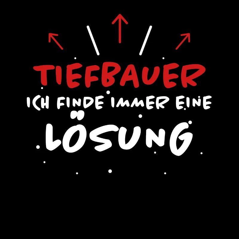 Tiefbauer Spruch Beruf Lustiges Tiefbauer Geschenk