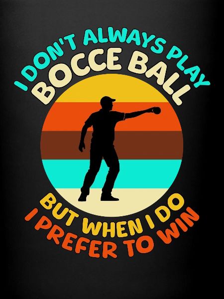 Bocce Ball Sayings
