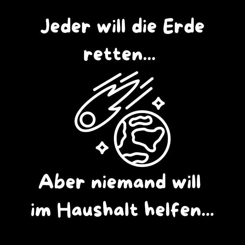 Jeder will die Erde retten...