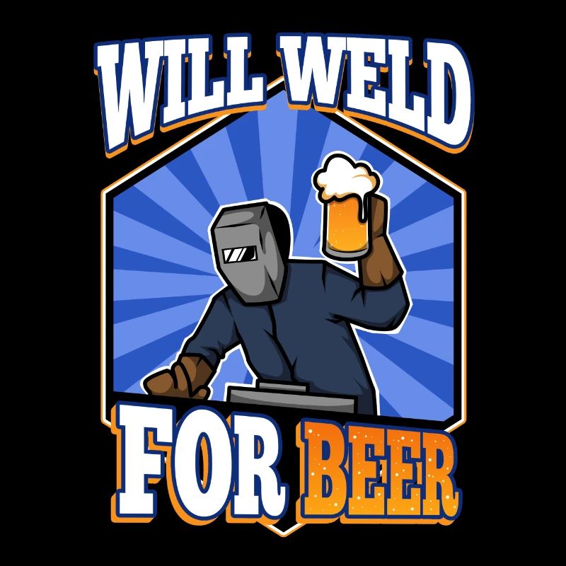 Will weld for beer