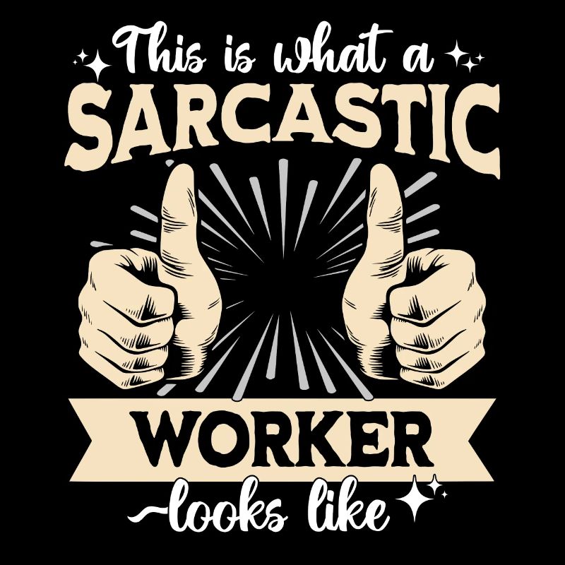 Sarkastischer Arbeiter Sarkasmus