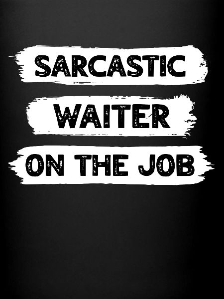 Sarcasm Waiter