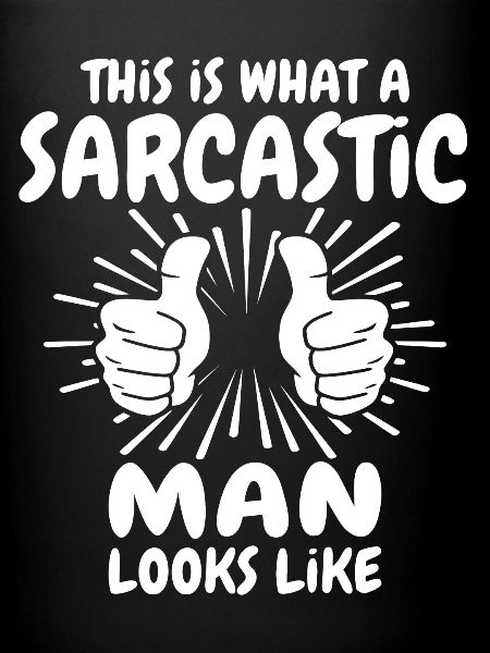 Sarcastic Man
