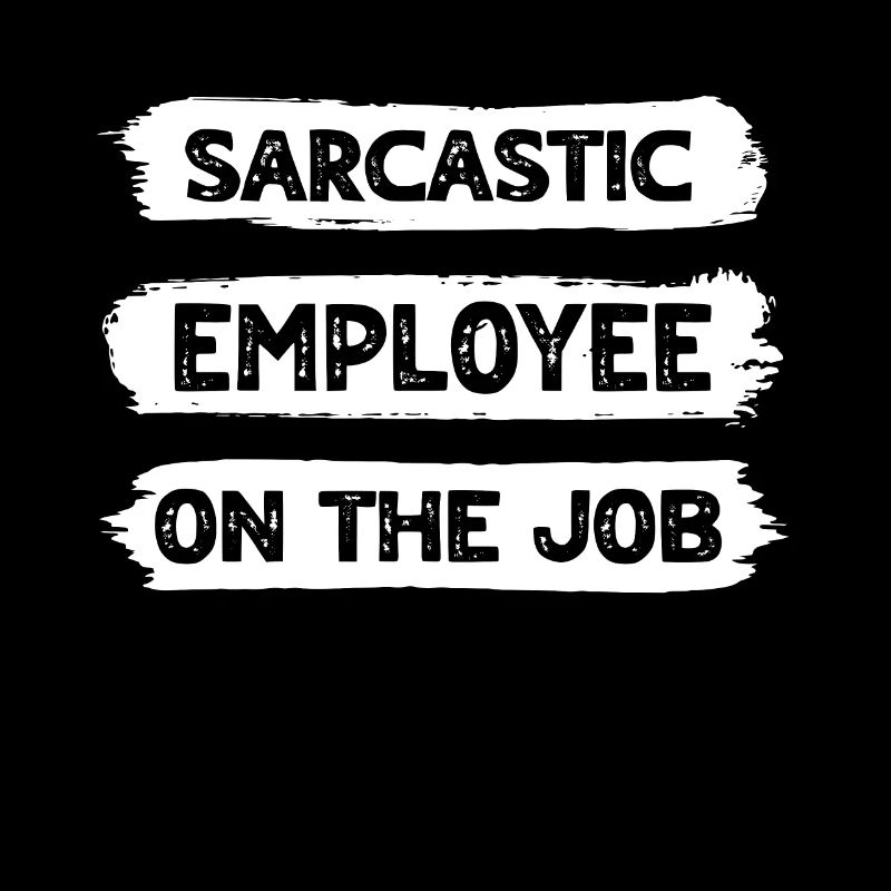 Sarkasmus Mitarbeiter