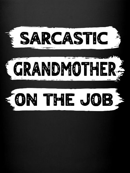 Sarkasmus Grossmutter