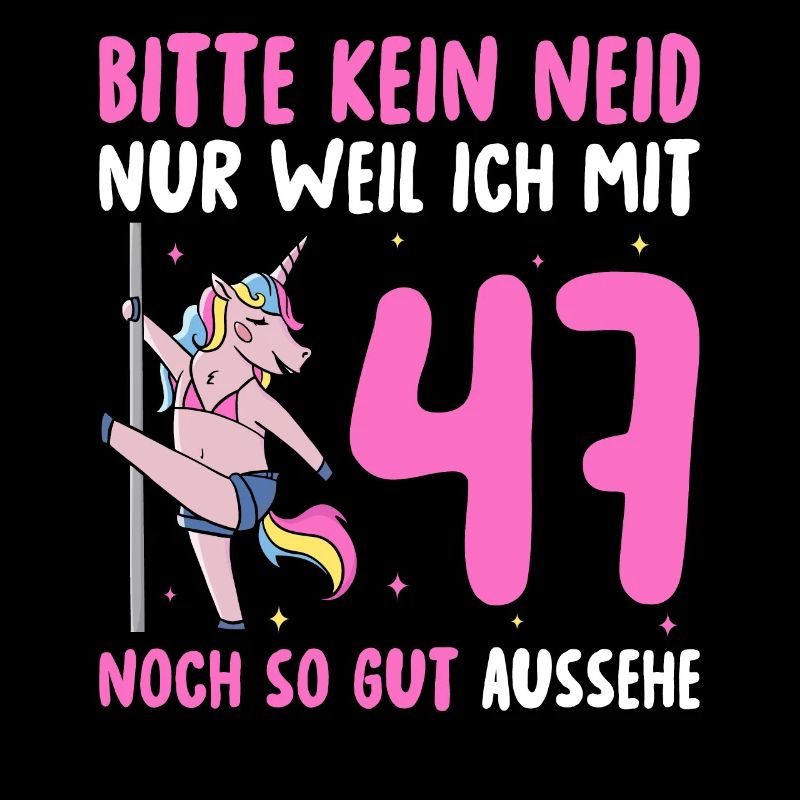 Bitte Kein Neid 47 Geburtstag