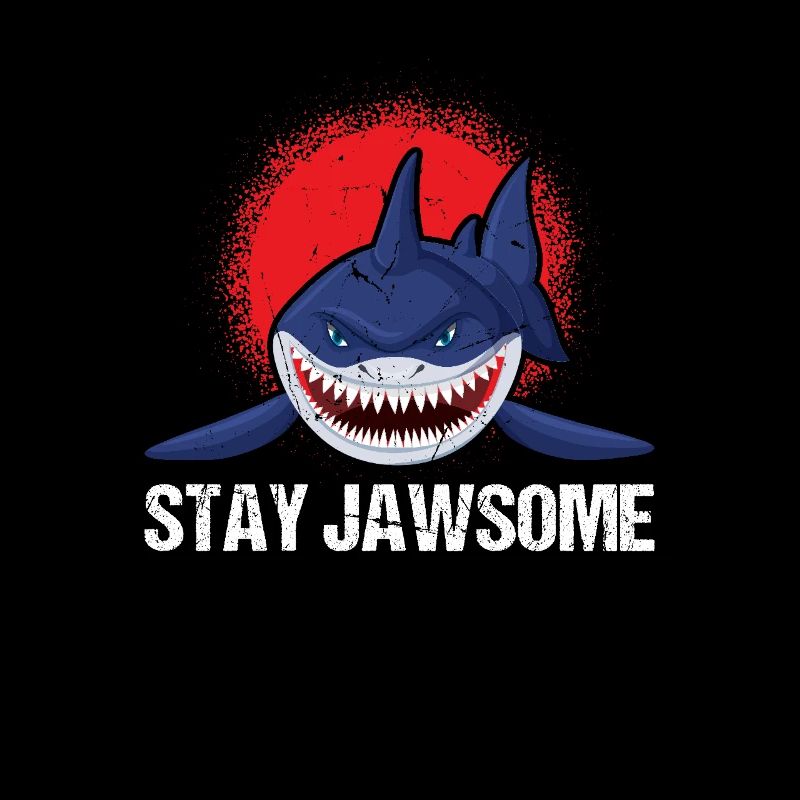 Bleiben Sie Jawsome Shark Design