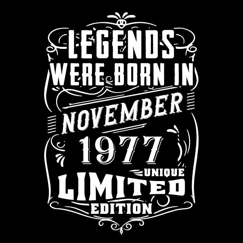 Birthday November 1977 Limited Edition Legend