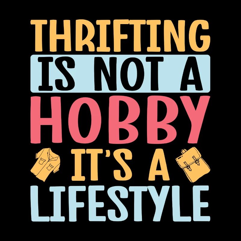 Thrift Shopper Thrifting Not A Hobby A Lifestyle