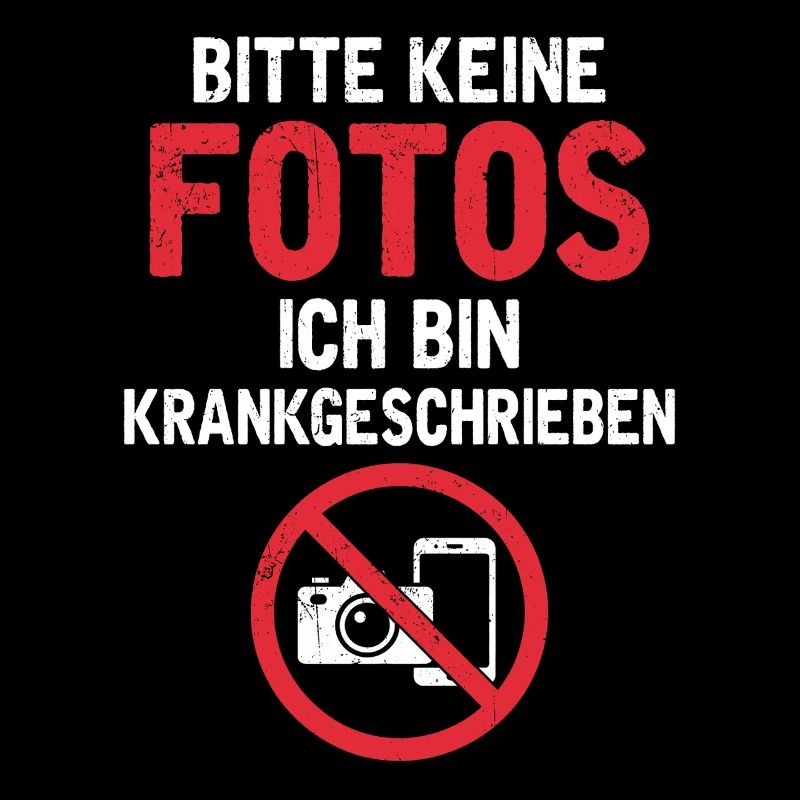 Please no photos I'm on sick leave