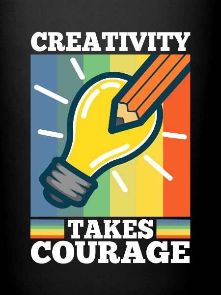 Creativity Takes Courage