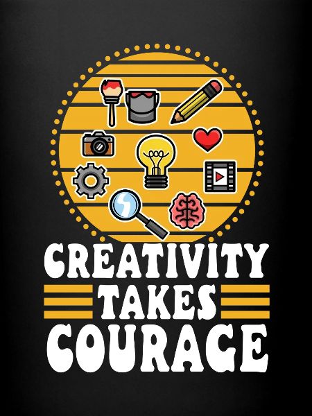 Creativity Takes Courage