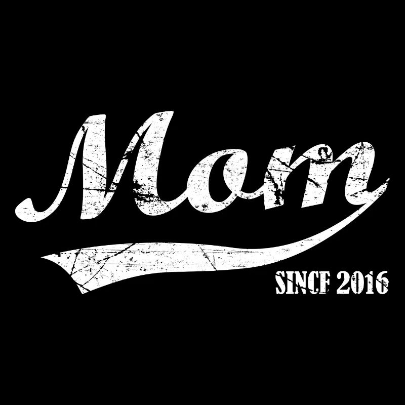 Mom Since 2016 - mutter