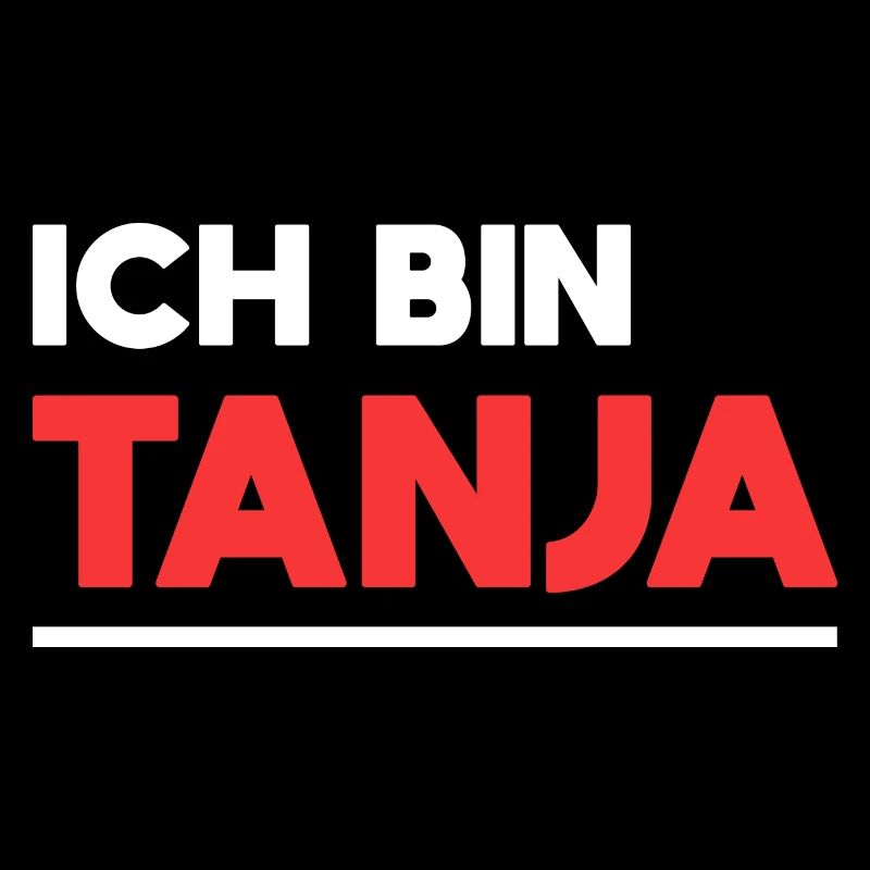 Tanja Name Spruch für stolze Tanjas