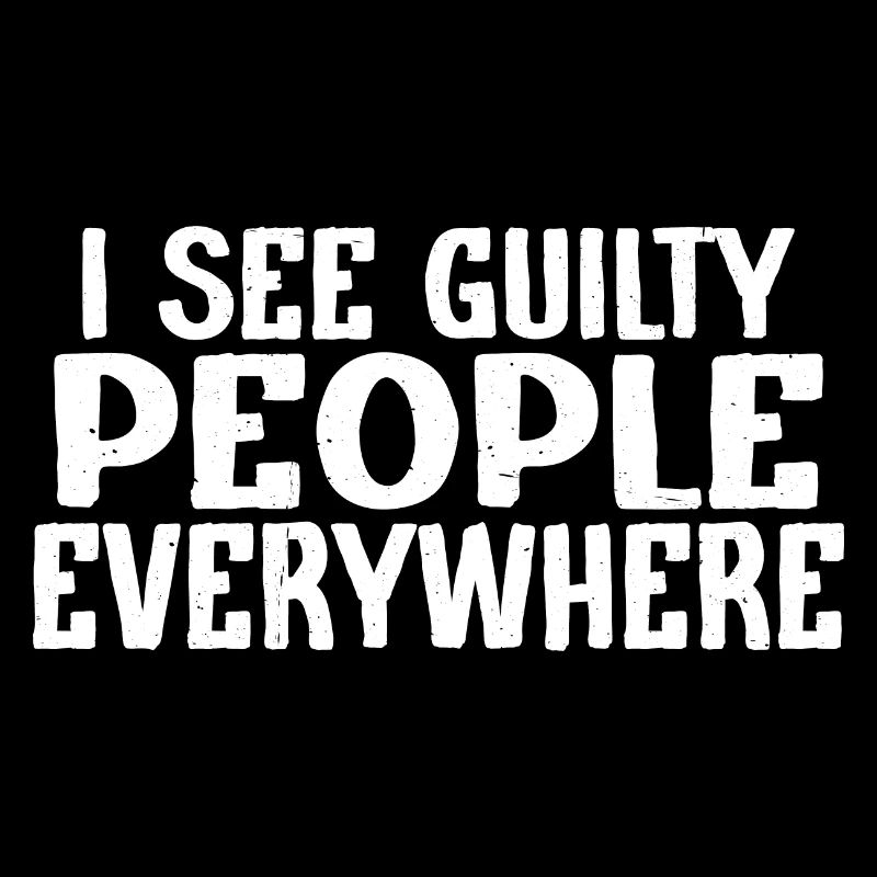 I See Guilty People Everywhere 3