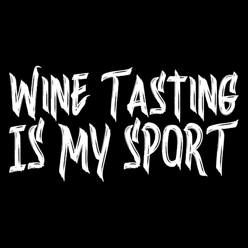 La dégustation de vins est mon sport 3
