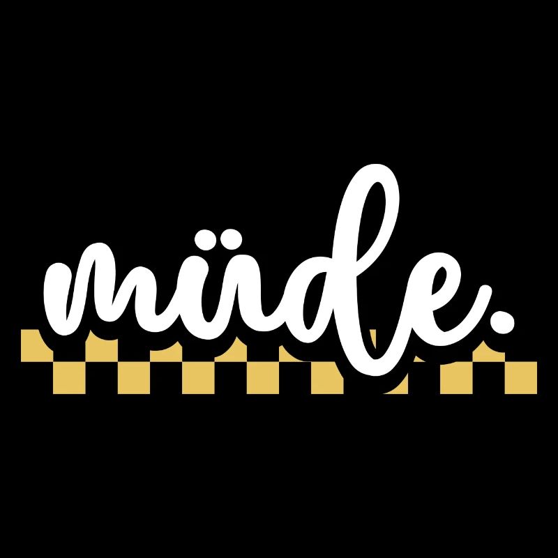 müde