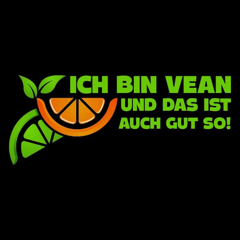 Ich bin Vegan und das ist auch gut so Vegan Spruch