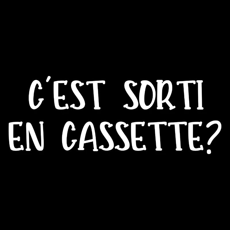 c'est sorti en cassette