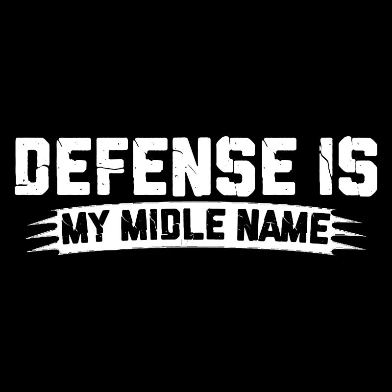 Defense Is My Middle Name 4