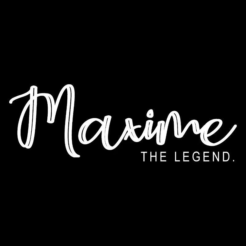 Maxime the legend Gift T shirt maxime