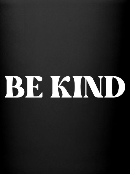 BE KIND